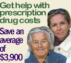 Get help with prescription drug costs.  Save an average of $3,900