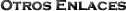 Otros enlaces &uacute;tiles