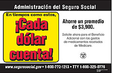 Traffic Sign Extra Help Bus Poster - Spanish - En tiempos como estos, cada d&oacute;lar cuenta. Ahorre un promedio de $3,900. Solicite ahora para el Beneficio Adicional con los gastos de medicamentos recetados de Medicare.
