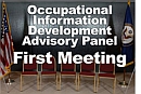 Occupationqal Information Development Advisory Panel First Meeting