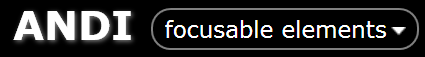 ANDI focusable elements, accessible name calculator, accessible description calculator