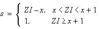 for scheduled exit age from the study ZI and observation interval x to x+1, s equals ZI minus x for ZI greater than x and ZI less than x+1; and s=1 for ZI greater than or equal to x+1